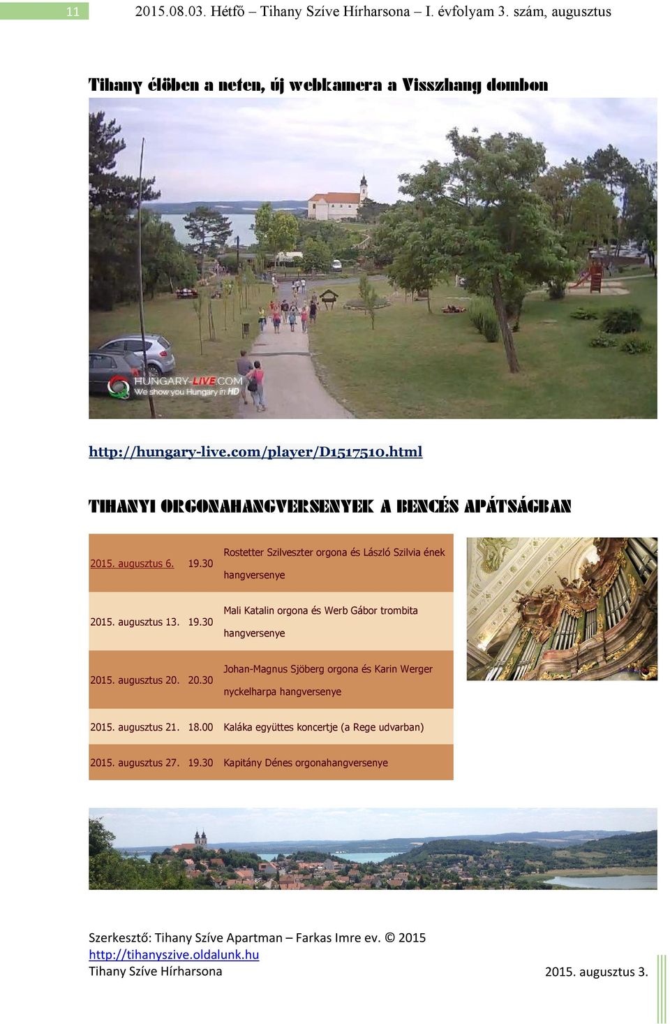 augusztus 13. 19.30 Mali Katalin orgona és Werb Gábor trombita hangversenye 201