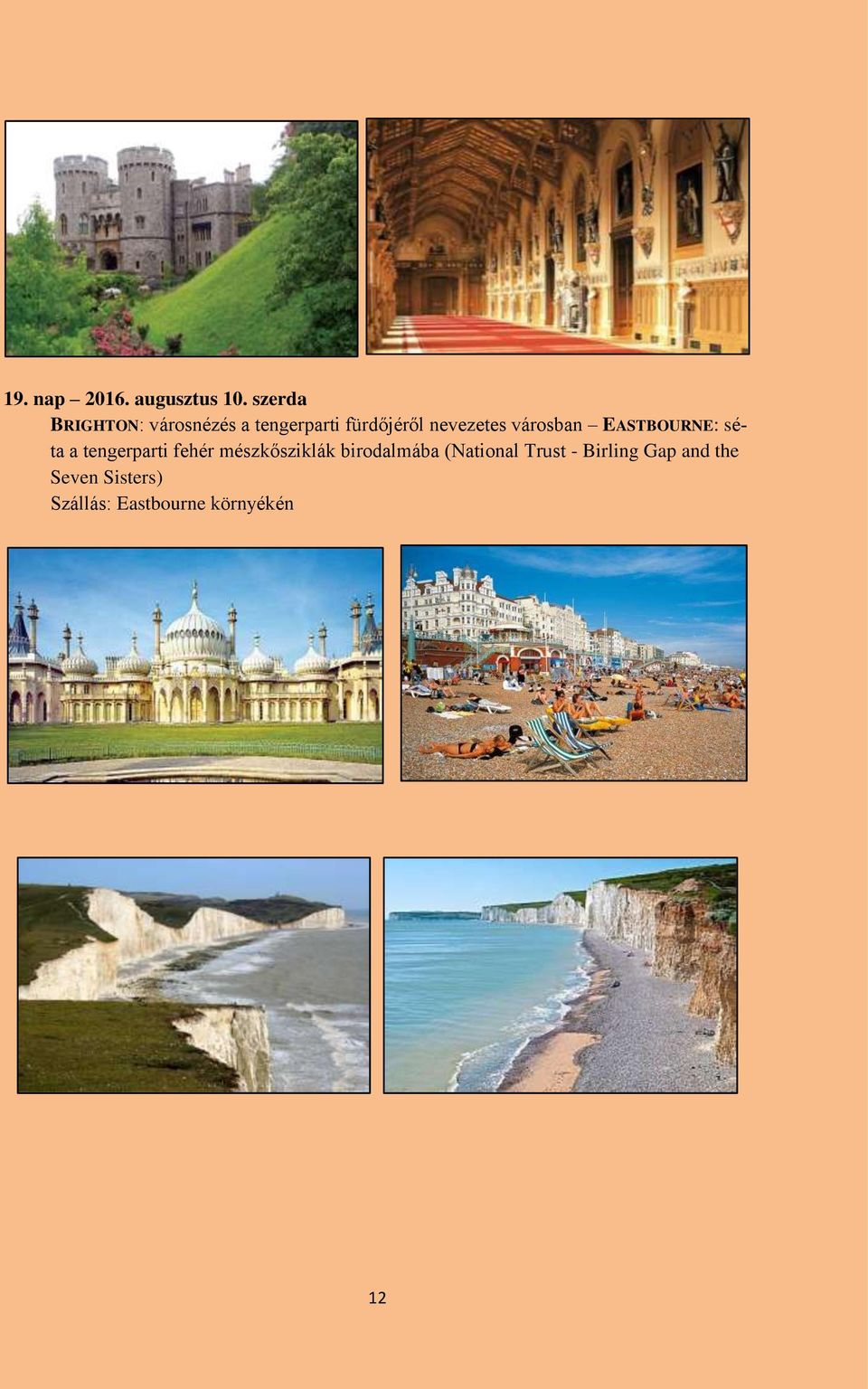 nevezetes városban EASTBOURNE: séta a tengerparti fehér