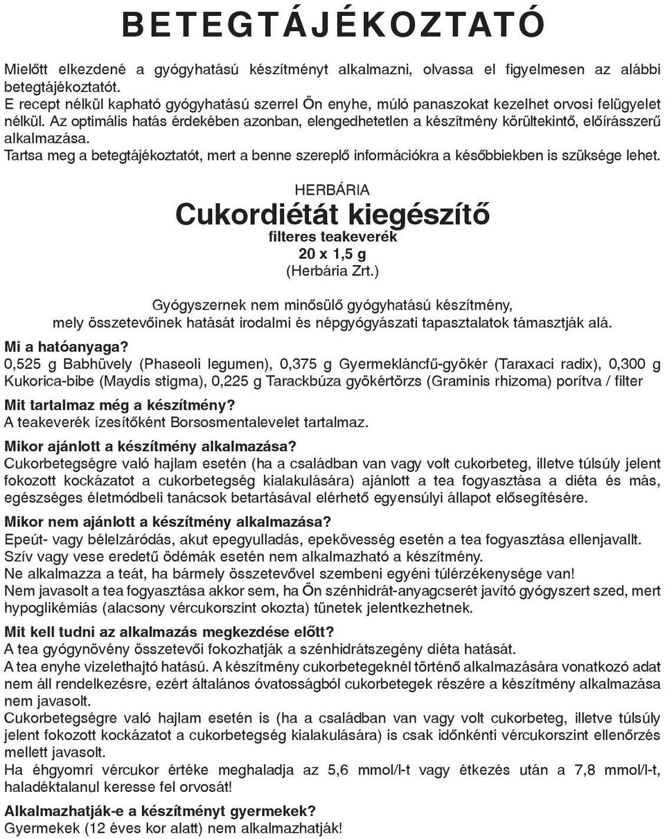 BETEGTÁJÉKOZTATÓ. HERBÁRIA Cukordiétát kiegészítõ. filteres teakeverék 20 x  1,5 g (Herbária Zrt.) - PDF Ingyenes letöltés