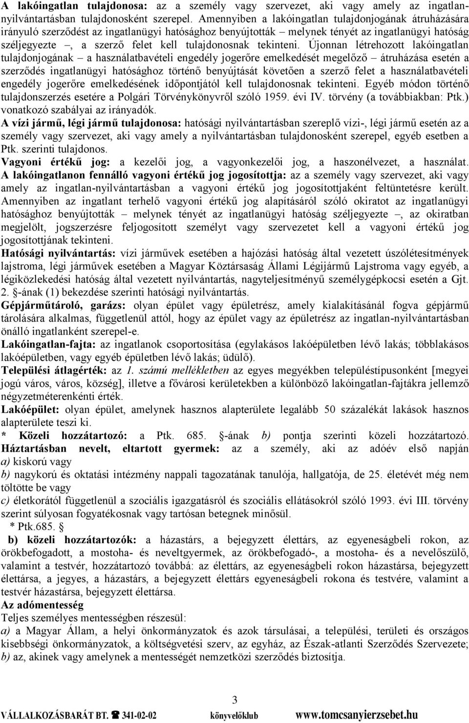 tulajdonosnak tekinteni.