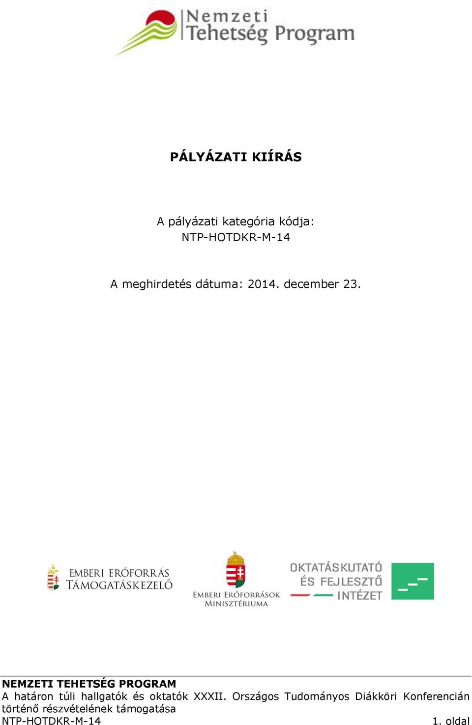 kódja: A meghirdetés