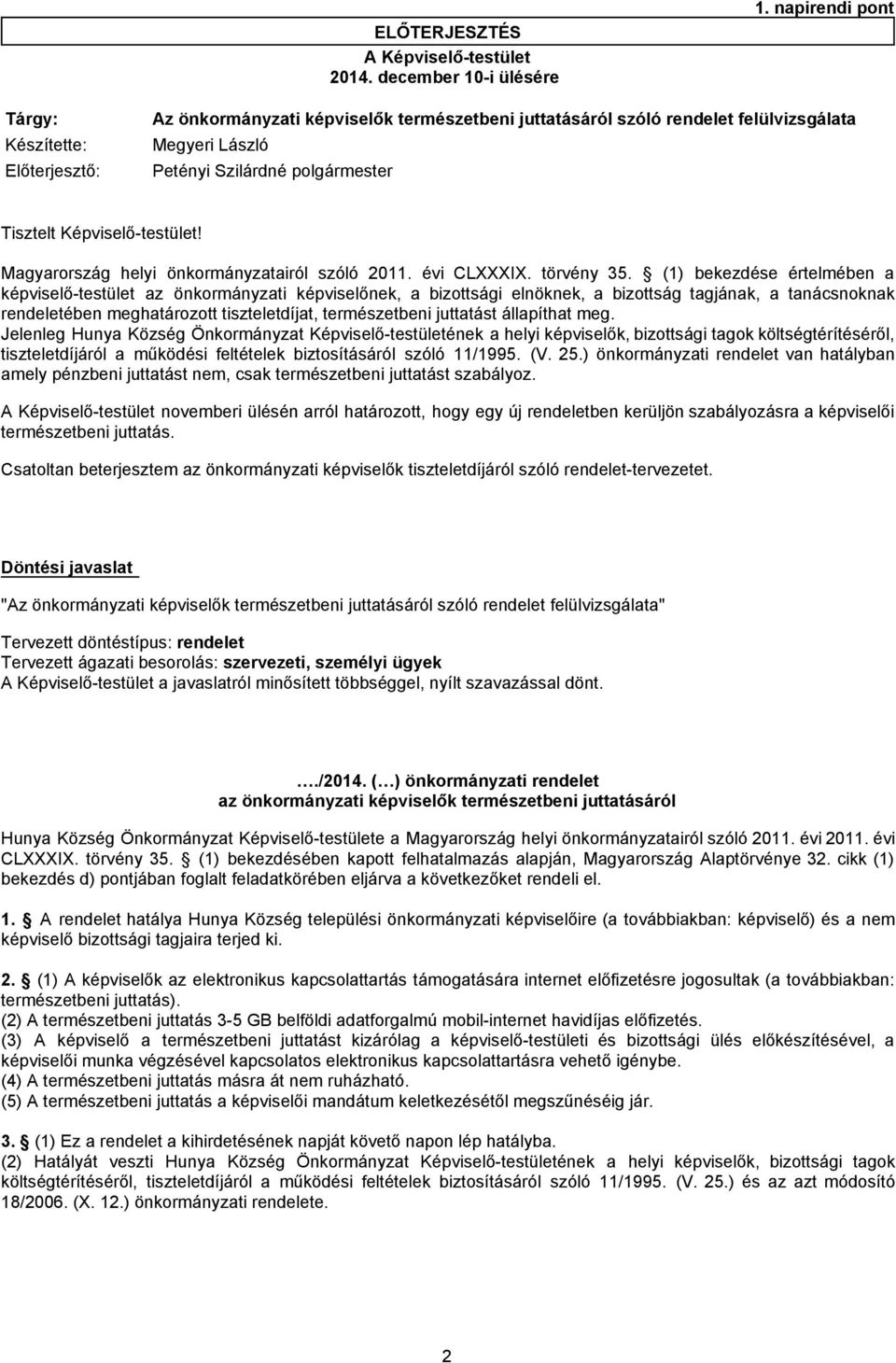 Képviselő-testület! Magyarország helyi önkormányzatairól szóló 2011. évi CLXXXIX. törvény 35.