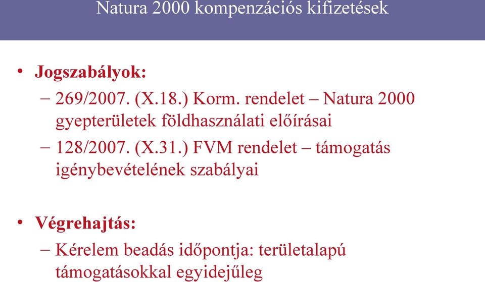 rendelet Natura 2000 gyepterületek földhasználati előírásai 128/2007.