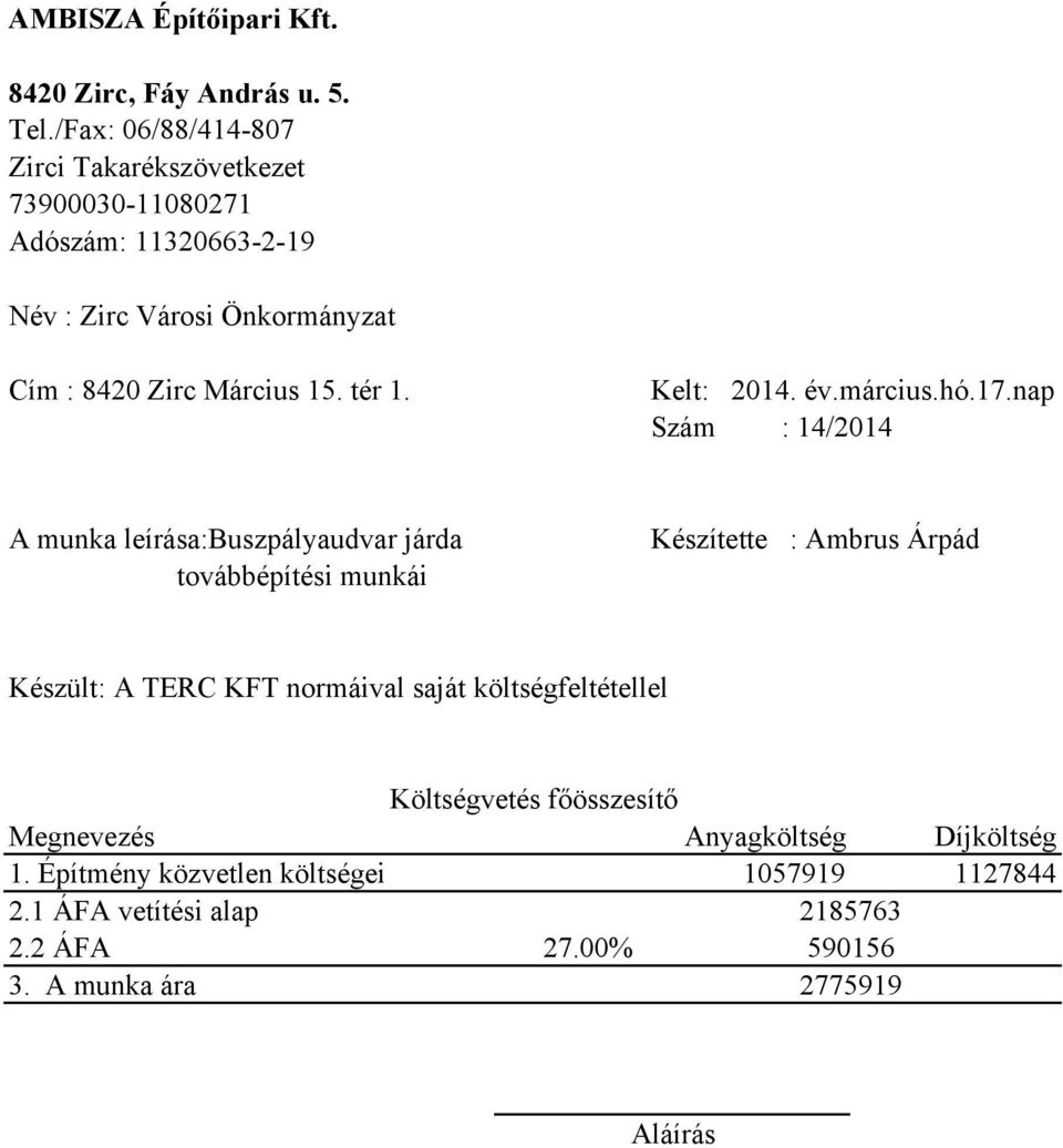 tér 1. Kelt: 2014. év.március.hó.17.