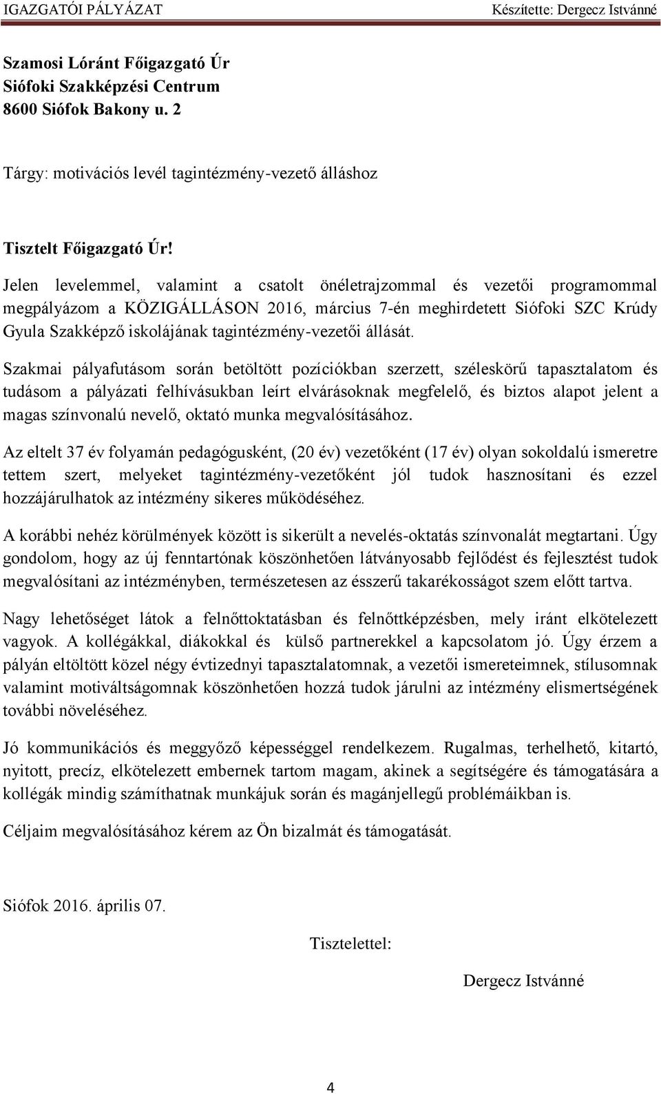 tagintézmény-vezetői állását.