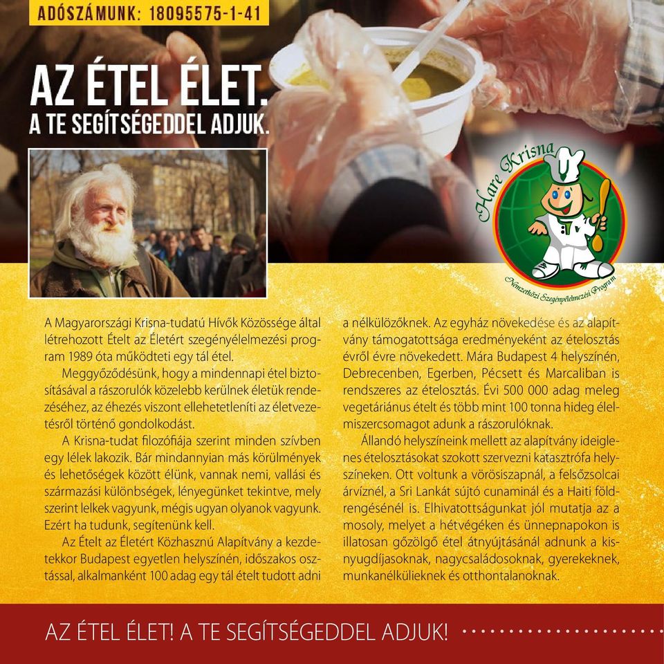 A Krisna-tudat filozófiája szerint minden szívben egy lélek lakozik.