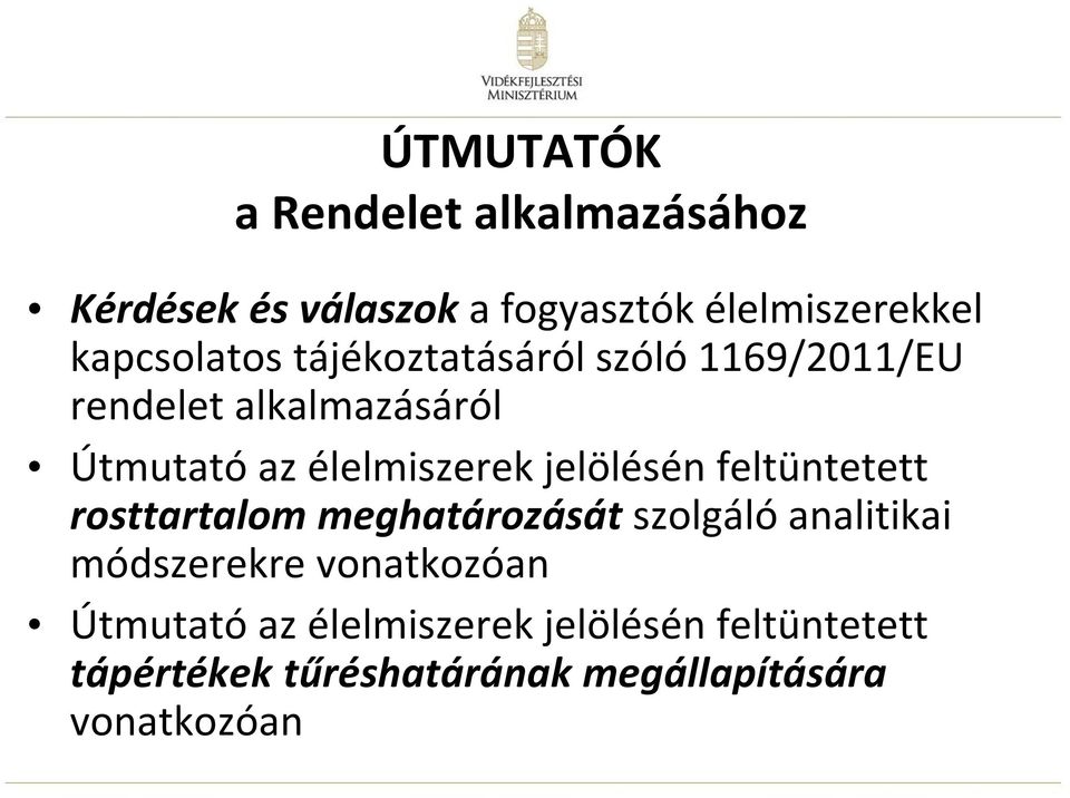 élelmiszerek jelölésén feltüntetett rosttartalom meghatározását szolgáló analitikai