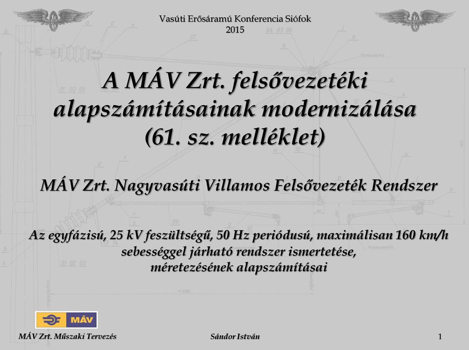 Nagyvasúti Villamos Felsővezeték Rendszer Az egyfázisú, 25 kv