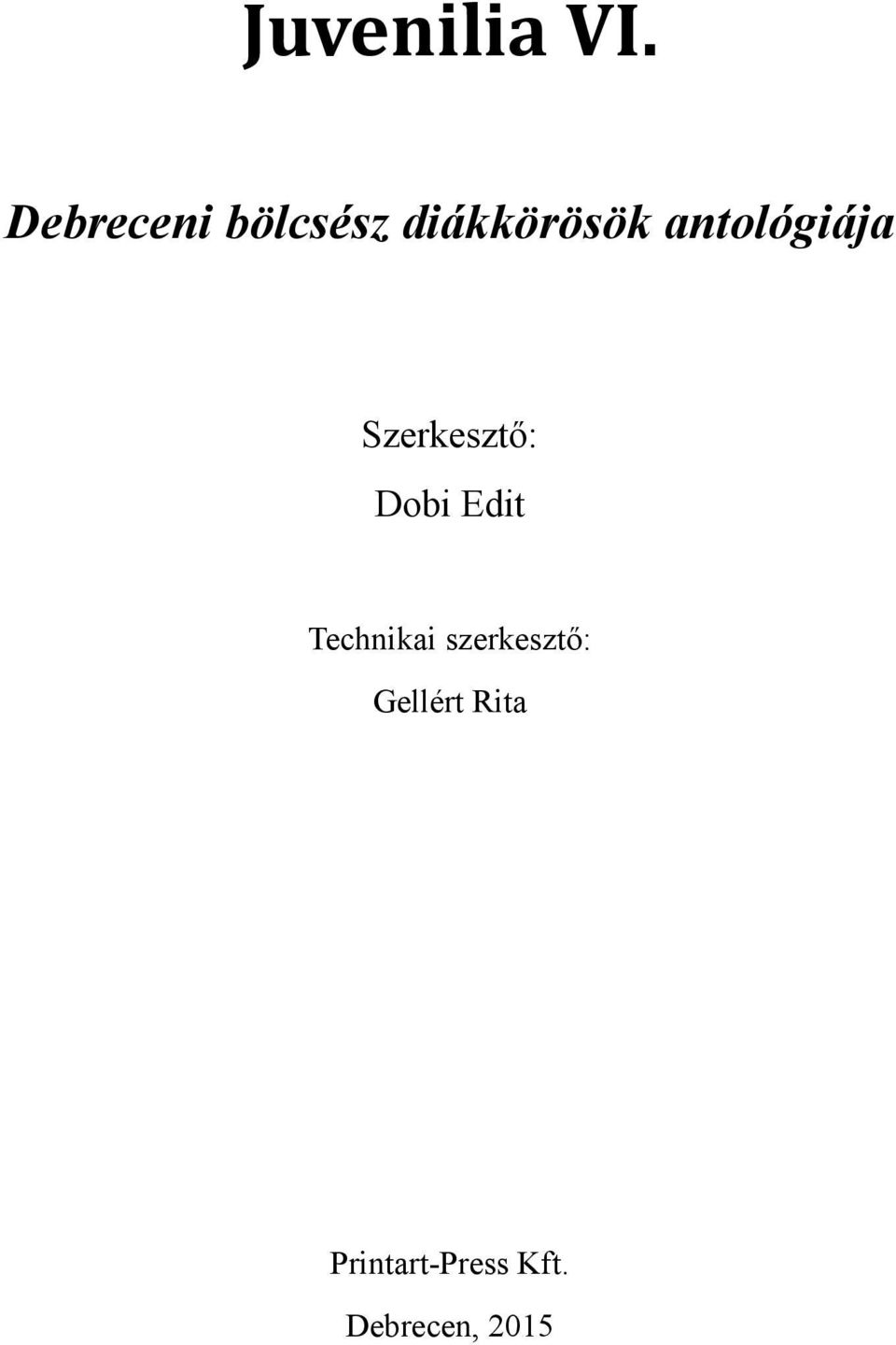 antológiája Szerkesztő: Dobi Edit