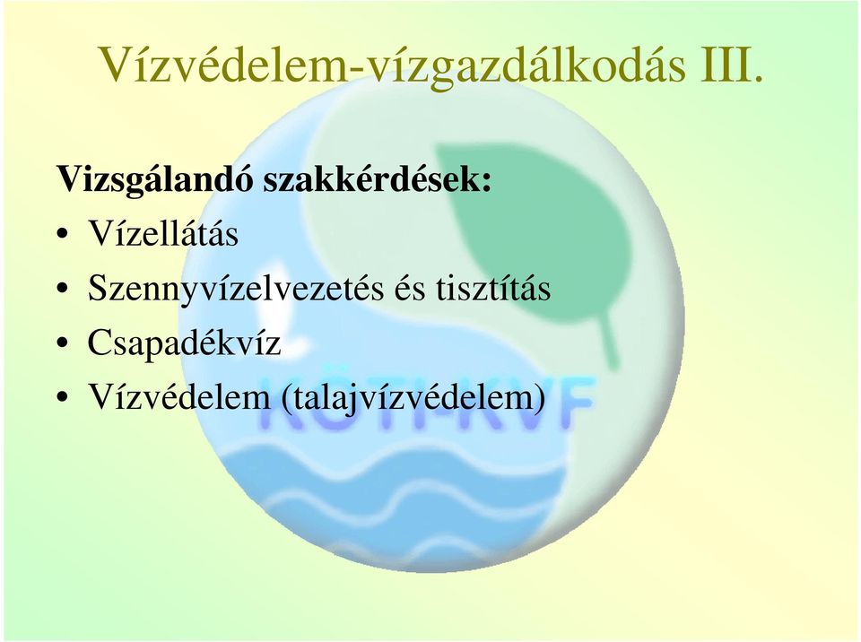 Vízellátás Szennyvízelvezetés és