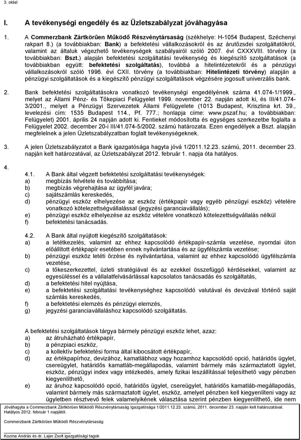 törvény (a továbbiakban: Bszt.