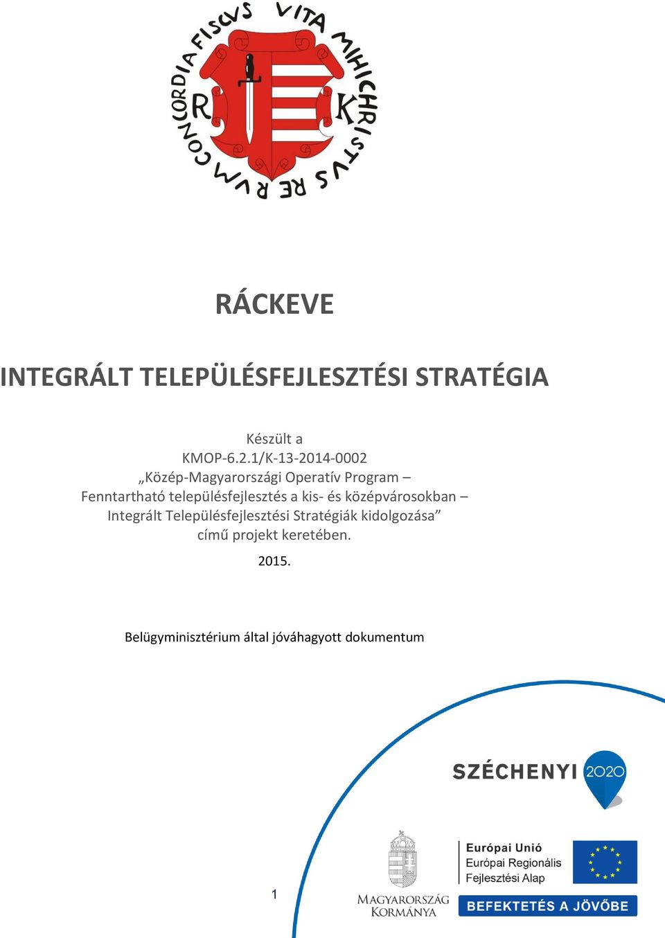 településfejlesztés a kis- és középvárosokban Integrált Településfejlesztési