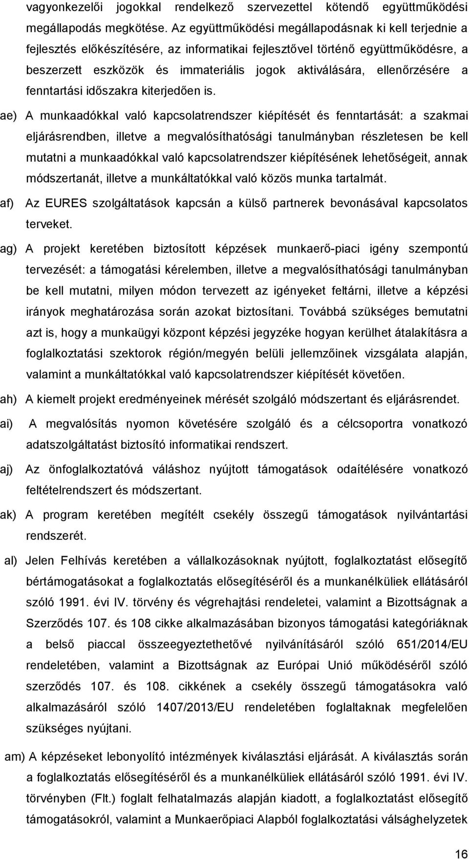 ellenőrzésére a fenntartási időszakra kiterjedően is.