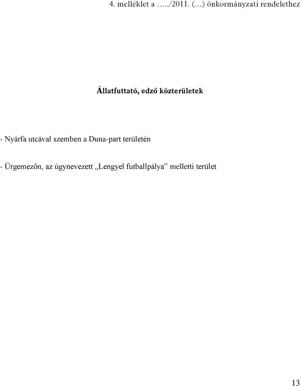 közterületek - Nyárfa utcával szemben a Duna-part