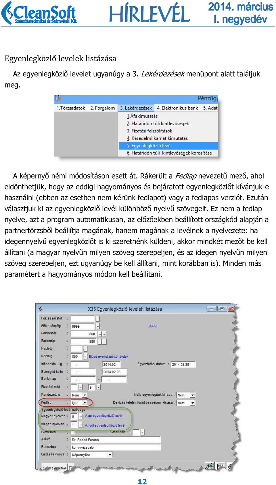 Ezután választjuk ki az egyenlegközlő levél különböző nyelvű szövegeit.