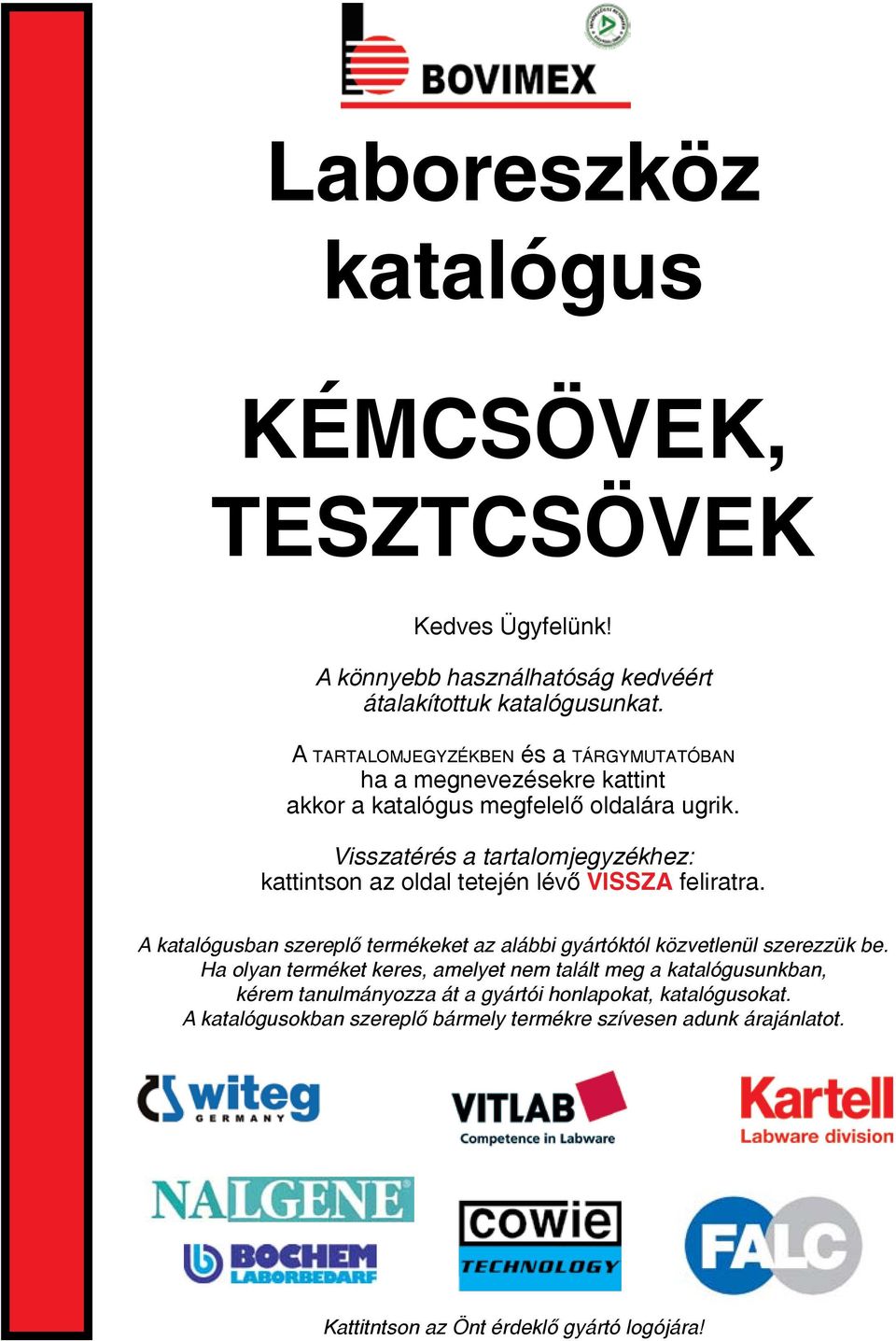 Visszatérés a tartalomjegyzékhez: kattintson az oldal tetején lévő VISSZA feliratra.