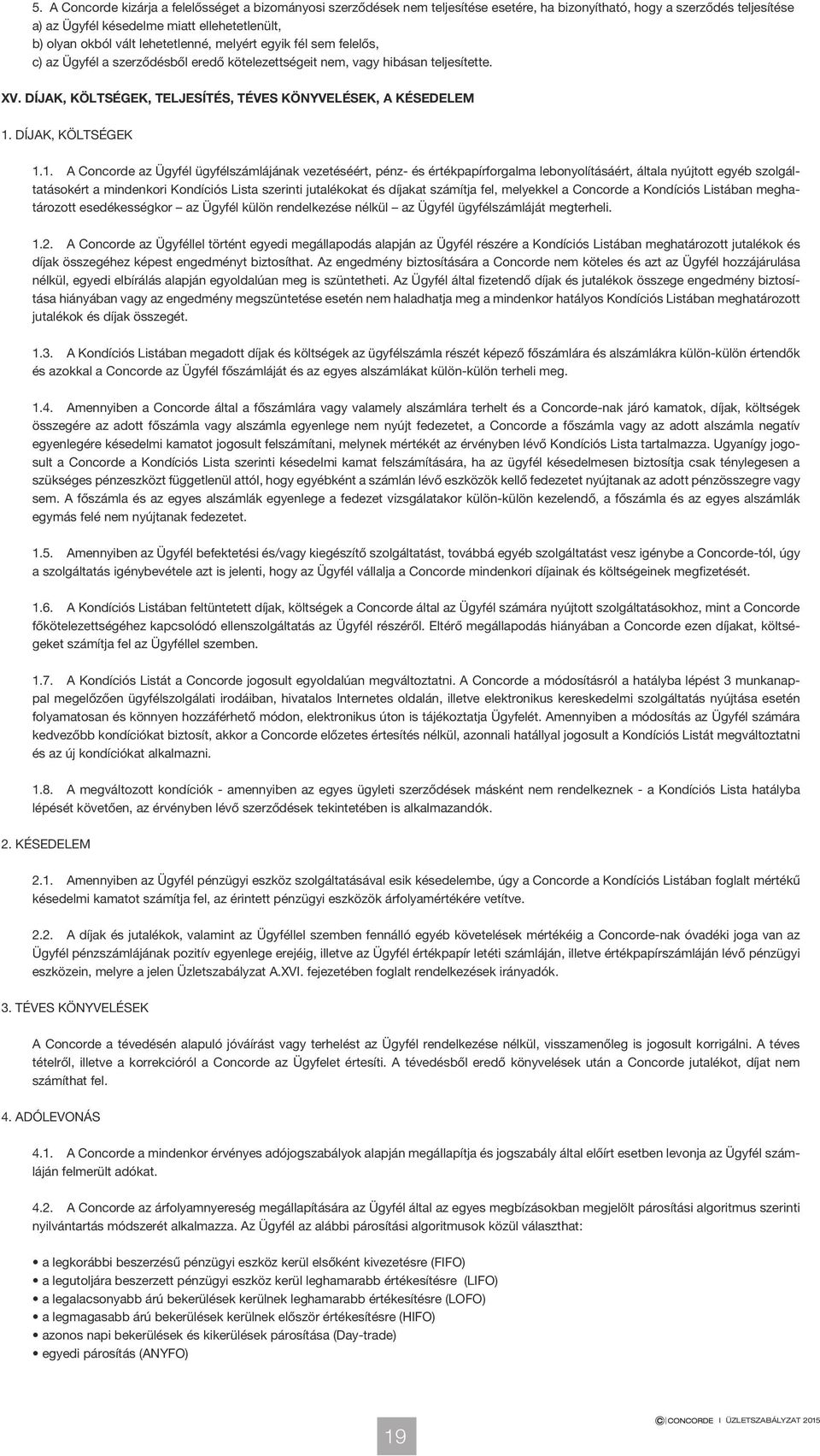 DÍJAK, KÖLTSÉGEK 1.