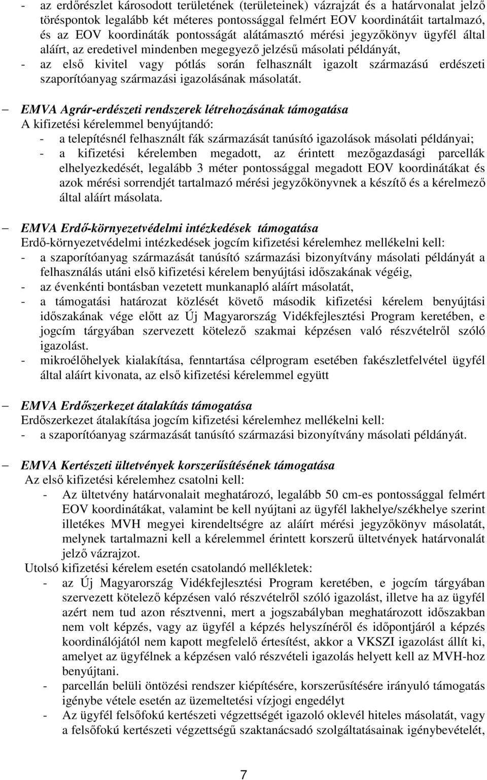 erdészeti szaporítóanyag származási igazolásának másolatát.