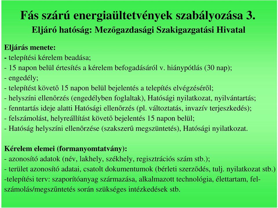fenntartás ideje alatti Hatósági ellenırzés (pl.