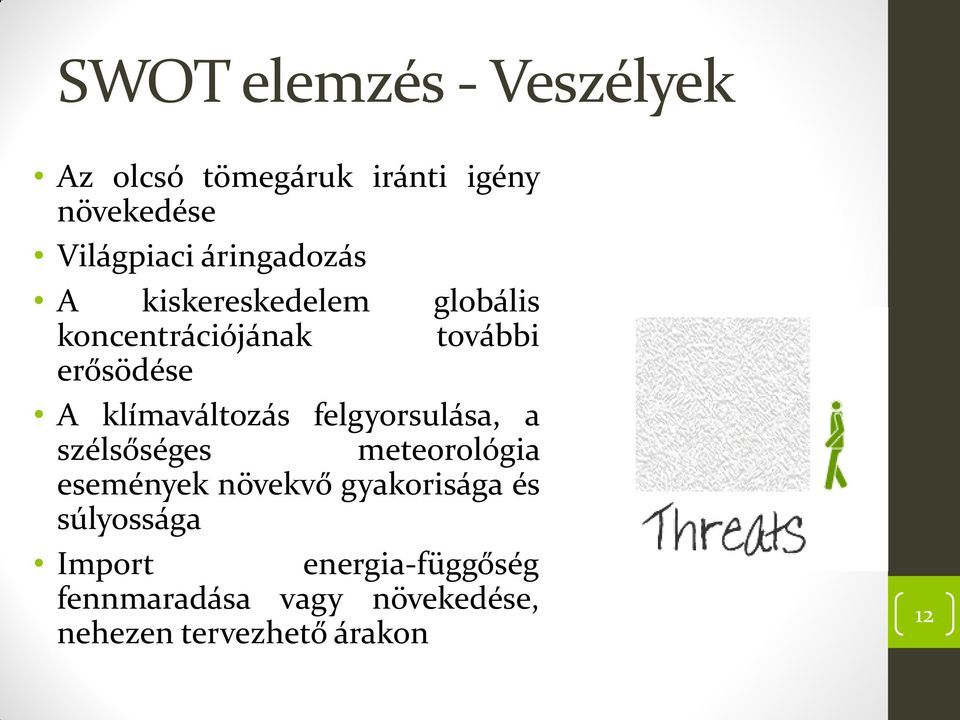 klímaváltozás felgyorsulása, a szélsőséges meteorológia események növekvő