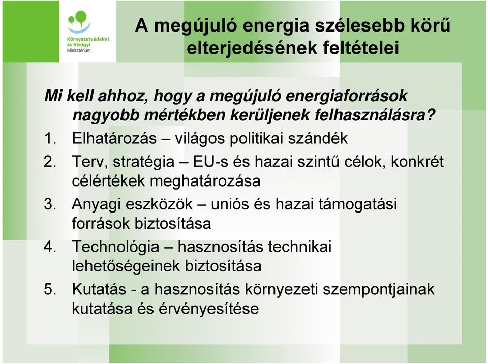 Terv, stratégia EU-s és hazai szintű célok, konkrét célértékek meghatározása 3.