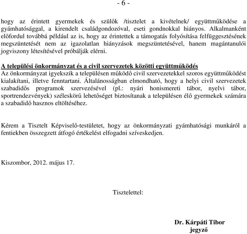 létesítésével próbálják elérni.