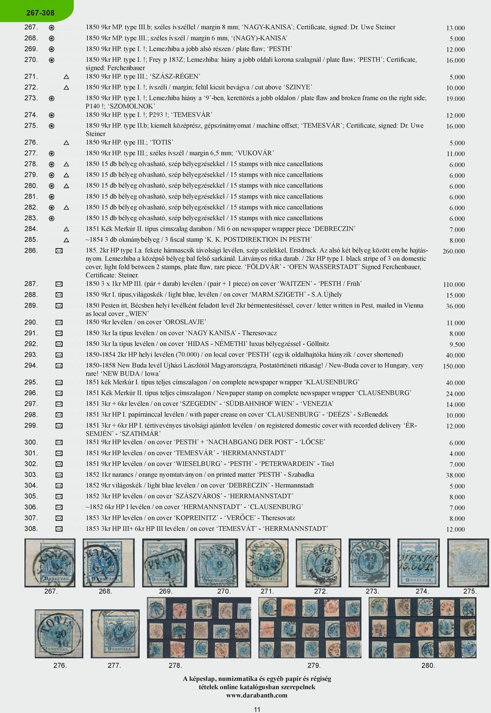 000 1850 9kr HP. type I.!; Lemezhiba a jobb alsó részen / plate flaw; PESTH 12.000 1850 9kr HP. type I.!; Frey p 183Z; Lemezhiba: hiány a jobb oldali korona szalagnál / plate flaw; PESTH ; Certificate, 16.