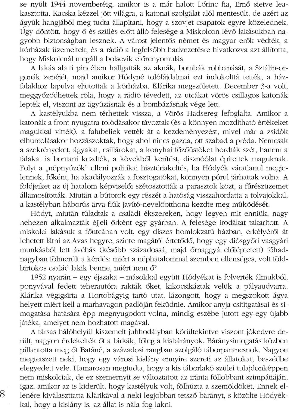 Randevú letapogatás pontossága 12 hét