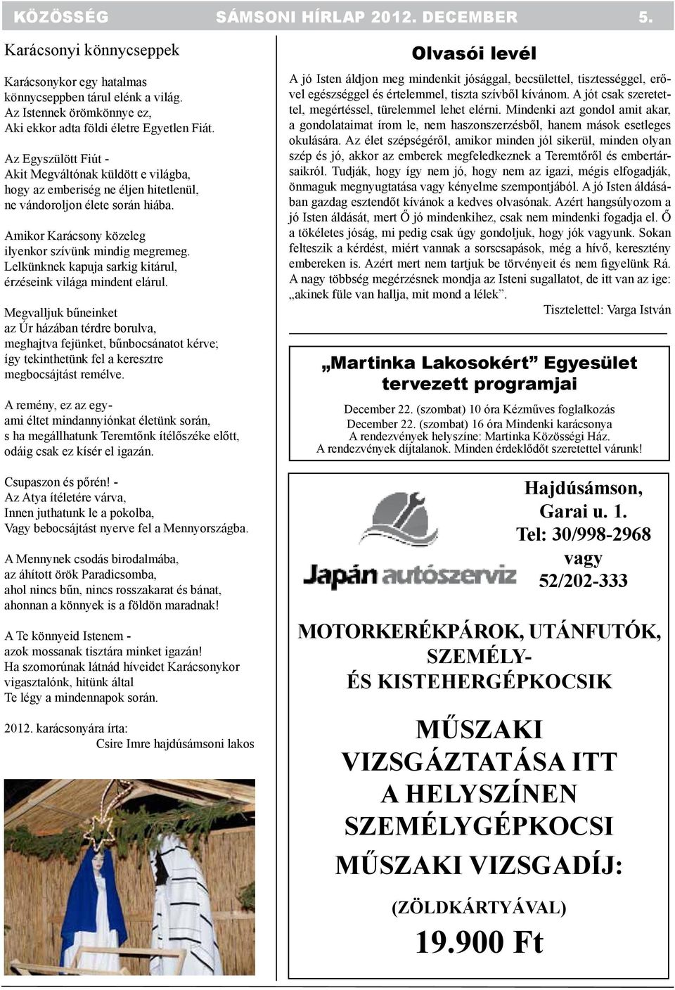Lelkünknek kapuja sarkig kitárul, érzéseink világa mindent elárul.