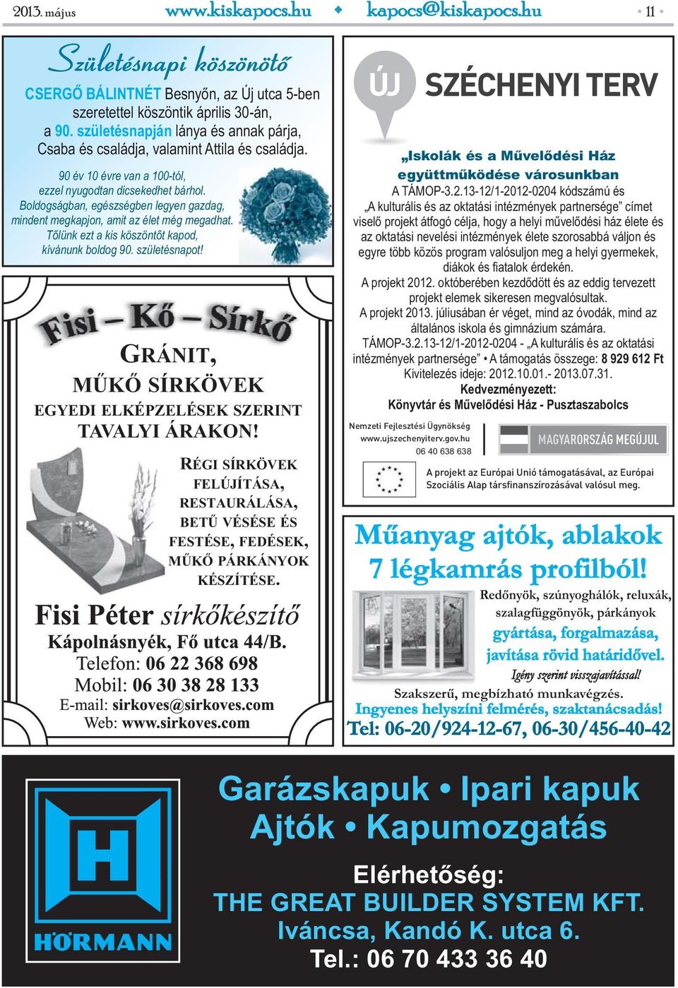 Boldogságban, egészségben legyen gazdag, mindent megkapjon, amit az élet még megadhat. Tőlünk ezt a kis köszöntőt kapod, kívánunk boldog Anya, 90. születésnapot!