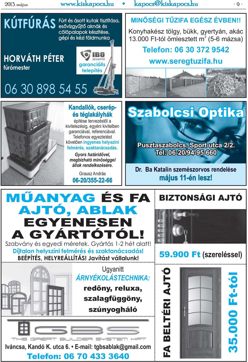 cserépés téglakályhák építése tervezéstől a kivitelezésig, egyéni kivitelben garanciával, referenciával. Telefonos egyeztetést követően ingyenes helyszíni felmérés, szaktanácsadás.