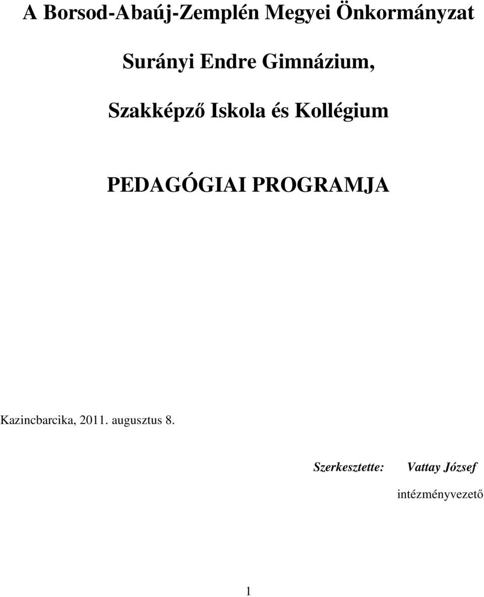 Kollégium PEDAGÓGIAI PROGRAMJA Kazincbarcika,