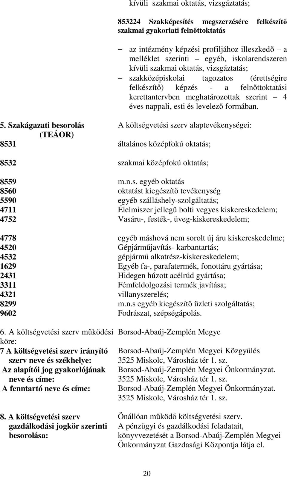 levelező formában. 5. Szakágazati beso