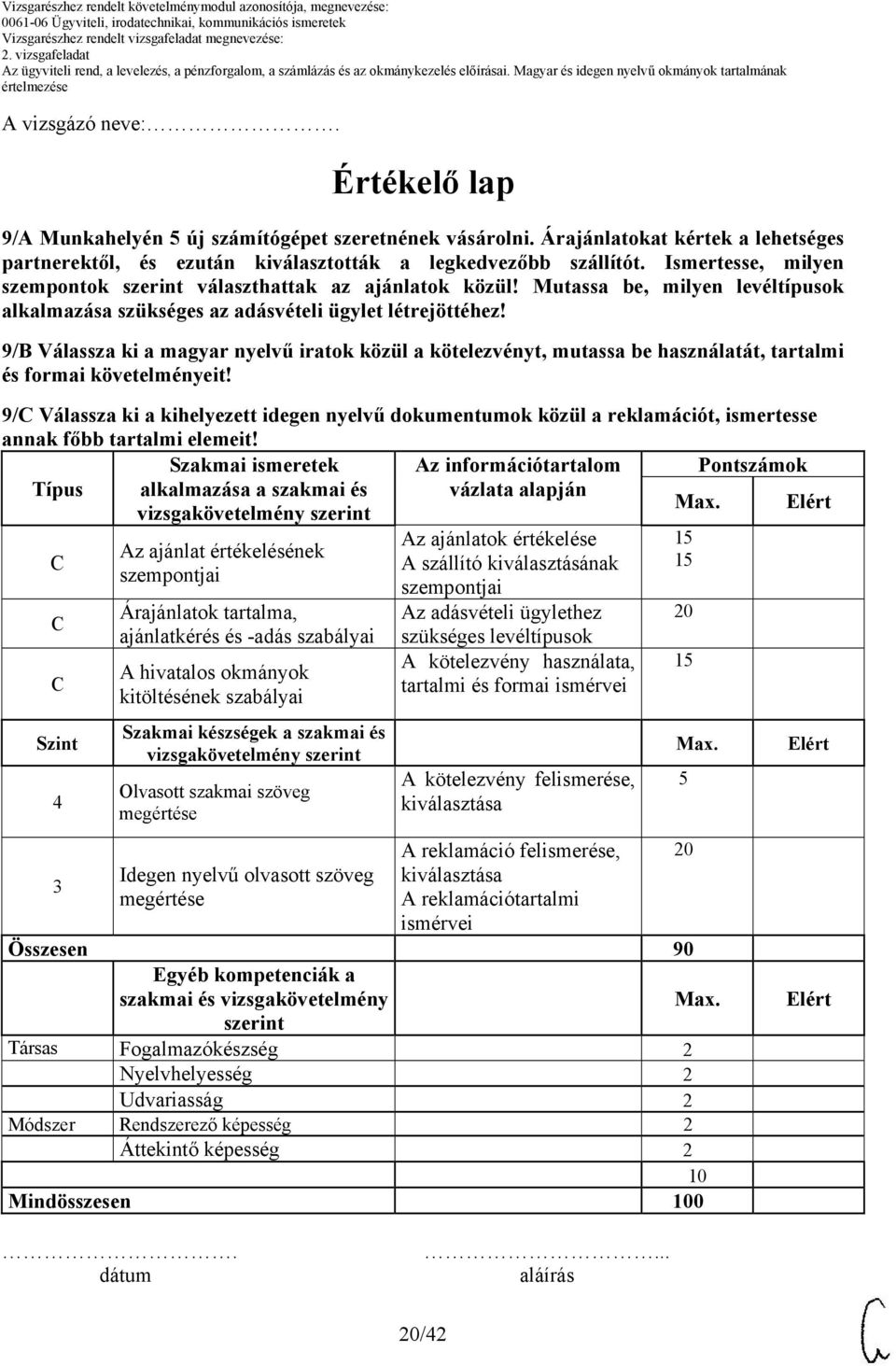 9/B Válassza ki a magyar nyelvű iratok közül a kötelezvényt, mutassa be használatát, tartalmi és formai követelményeit!