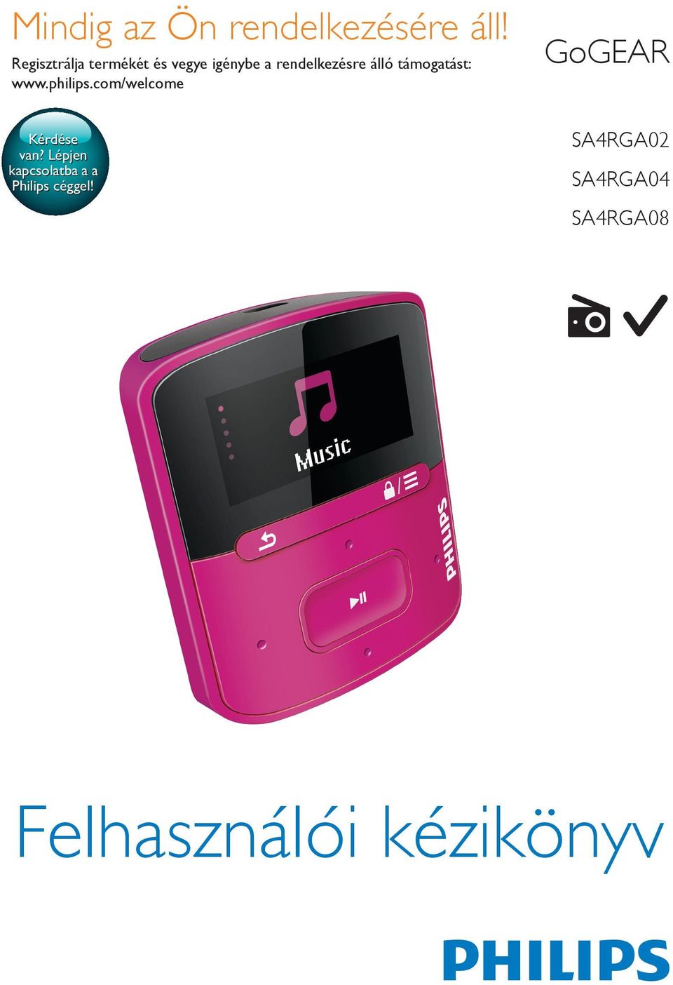 támogatást: www.philips.com/welcome GoGEAR Kérdése van?