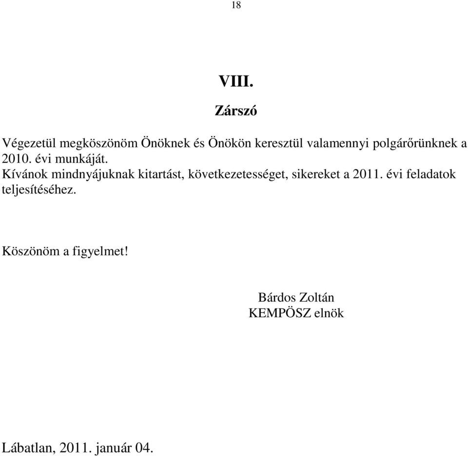 polgárırünknek a 2010. évi munkáját.