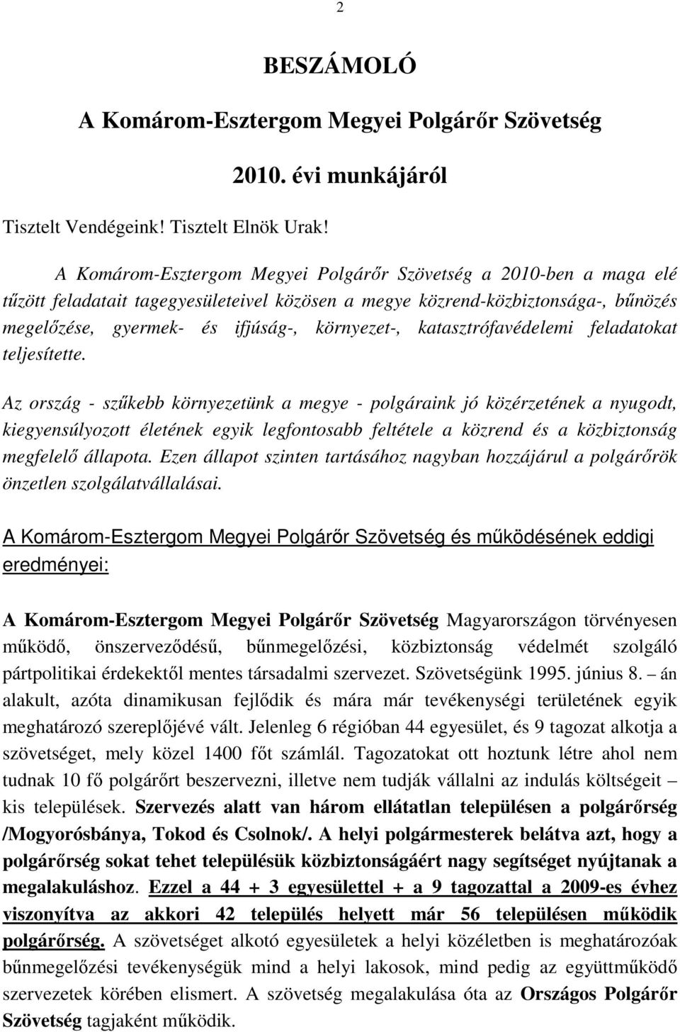 katasztrófavédelemi feladatokat teljesítette.