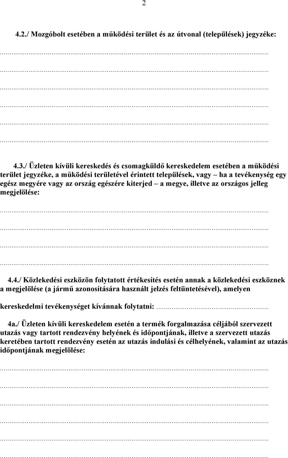 egészére kiterjed a megye, illetve az országos jelleg megjelölése: 4.