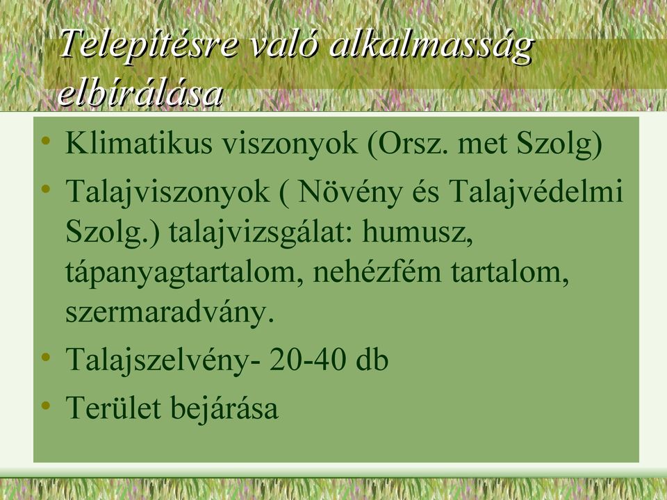 met Szolg) Talajviszonyok ( Növény és Talajvédelmi Szolg.
