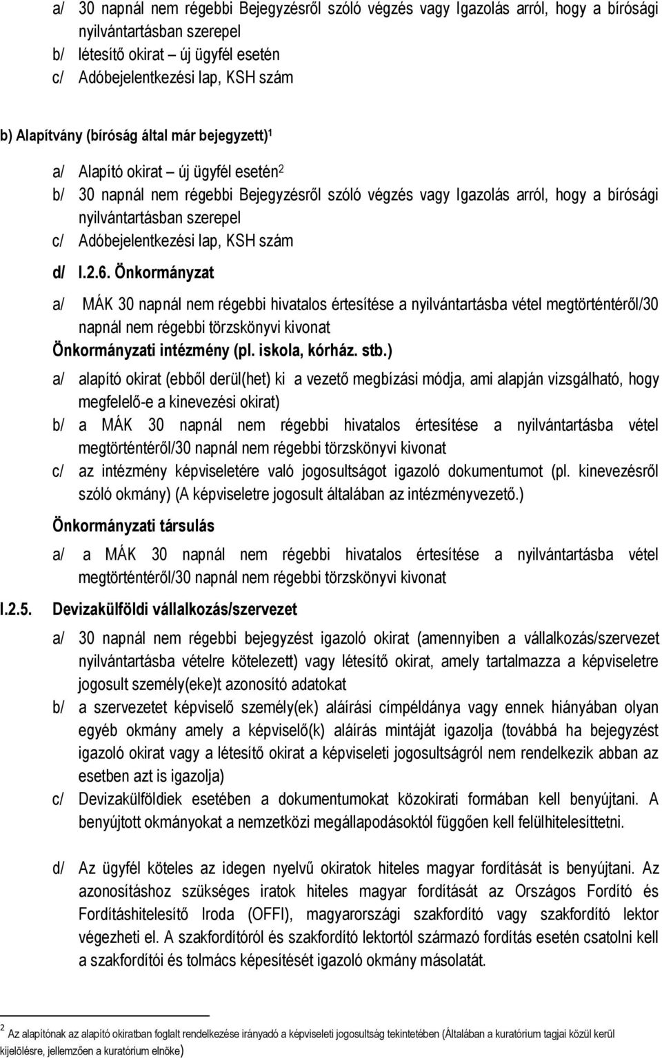 Adóbejelentkezési lap, KSH szám d/ I.2.6. Önkrmányzat I.2.5.