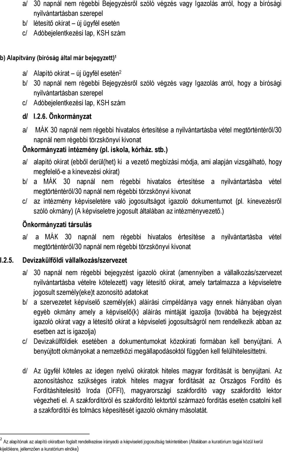 Adóbejelentkezési lap, KSH szám d/ I.2.6. Önkrmányzat I.2.5.