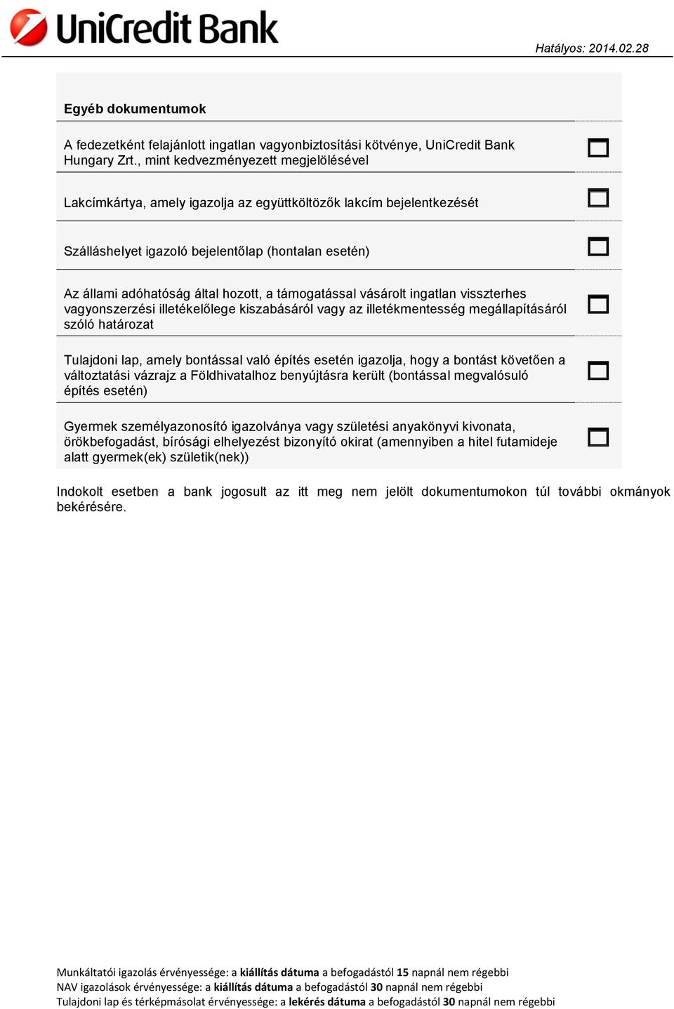 támogatással vásárolt ingatlan visszterhes vagyonszerzési illetékelőlege kiszabásáról vagy az illetékmentesség megállapításáról szóló határozat Tulajdoni lap, amely bontással való építés esetén