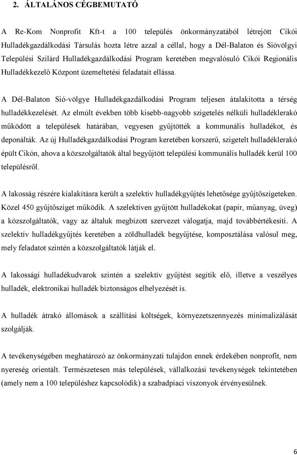 A Dél-Balaton Sió-völgye Hulladékgazdálkodási Program teljesen átalakította a térség hulladékkezelését.