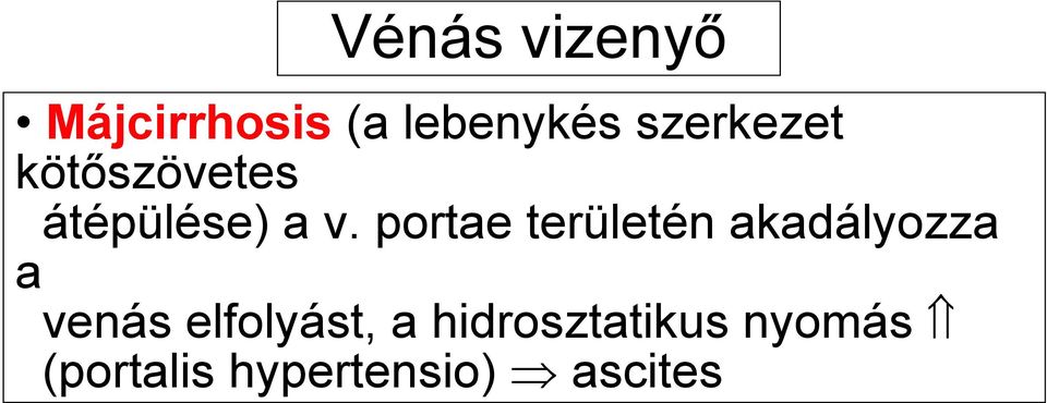 portae területén akadályozza a venás