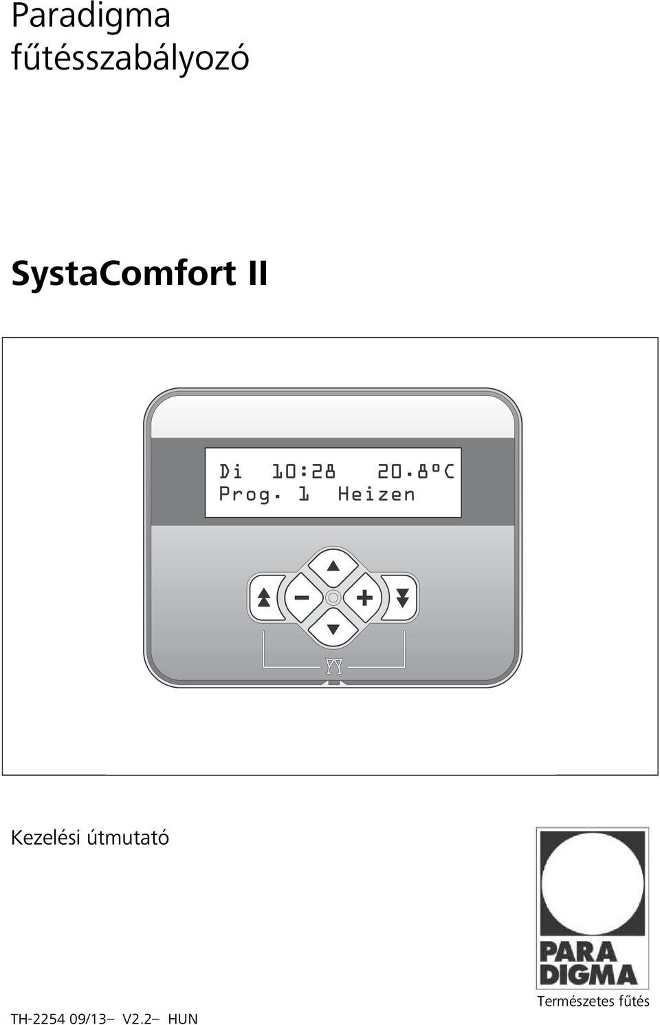 SystaComfort II Kezelési