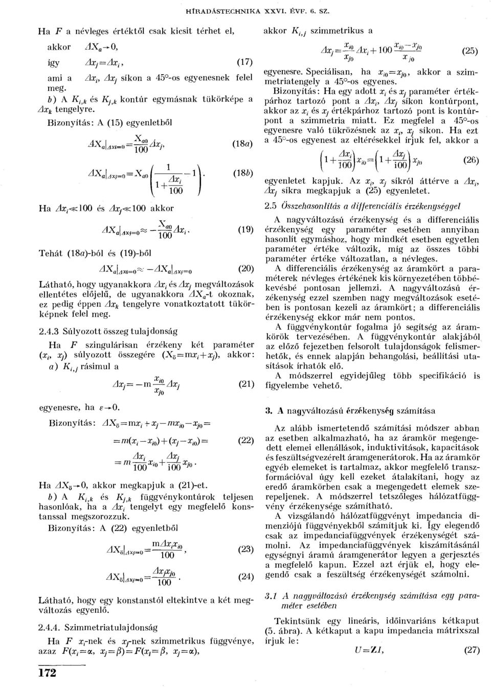 a n ' 1+ Ha /te^loo és zjx,«akkor Ax ; /iv l ~ ^-"Q /i~ ziy ^o zixj=o~ Tehát (18a)-ból és (19)-ből AX, a\axi=0" -AX.