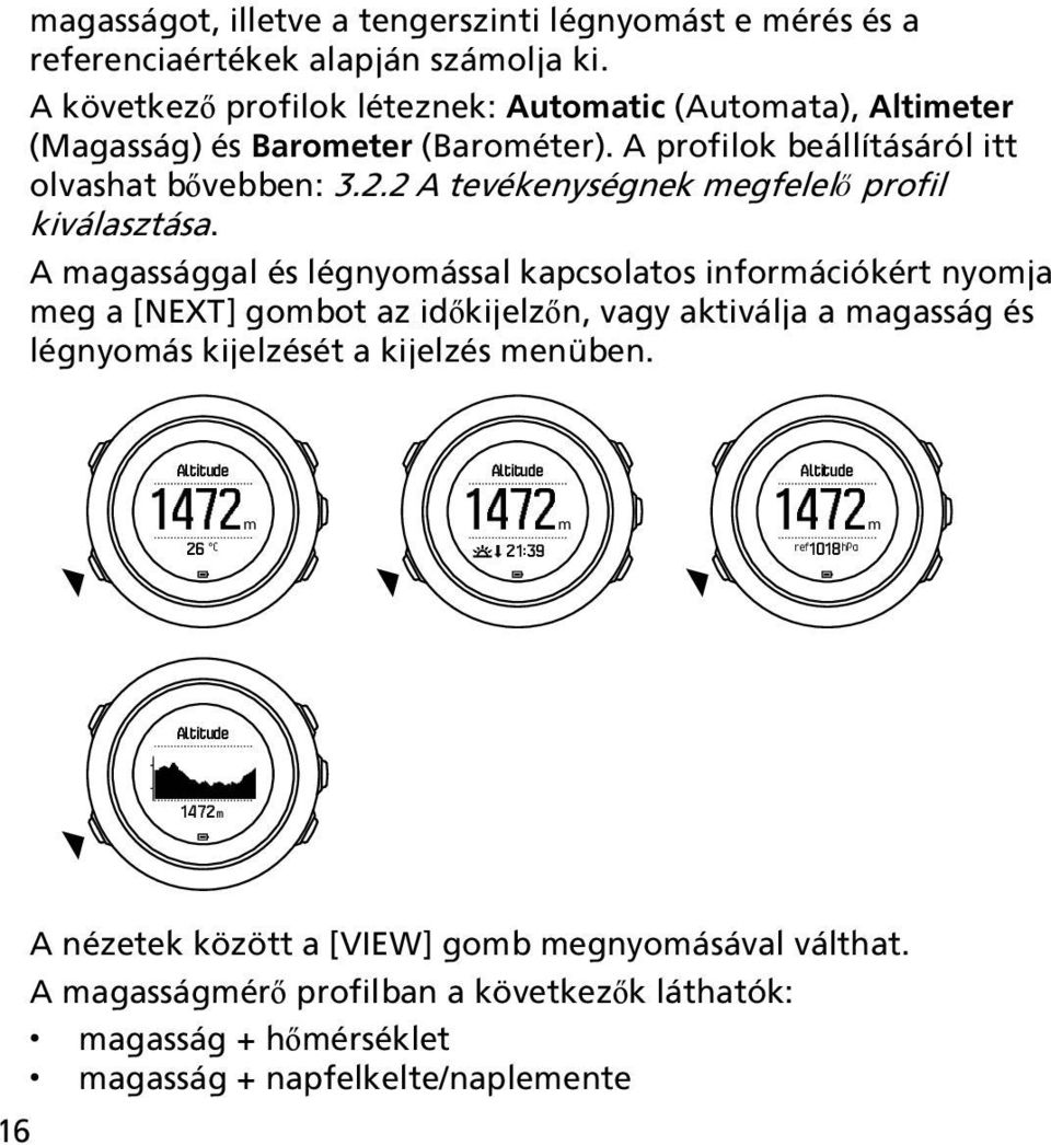2 A tevékenységnek megfelelő profil kiválasztása.