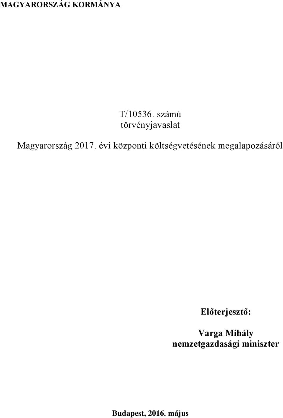 évi központi költségvetésének megalapozásáról