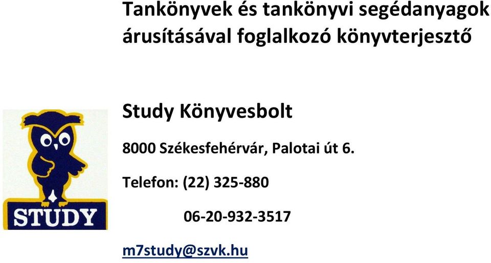 Könyvesbolt 8000 Székesfehérvár, Palotai út 6.