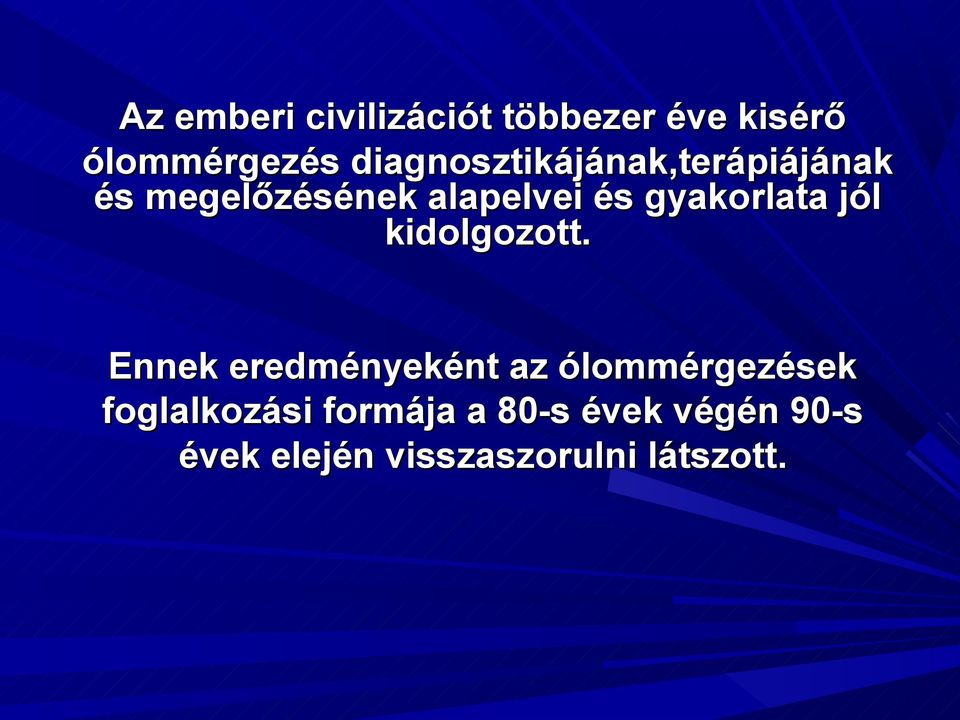 gyakorlata jól kidolgozott.